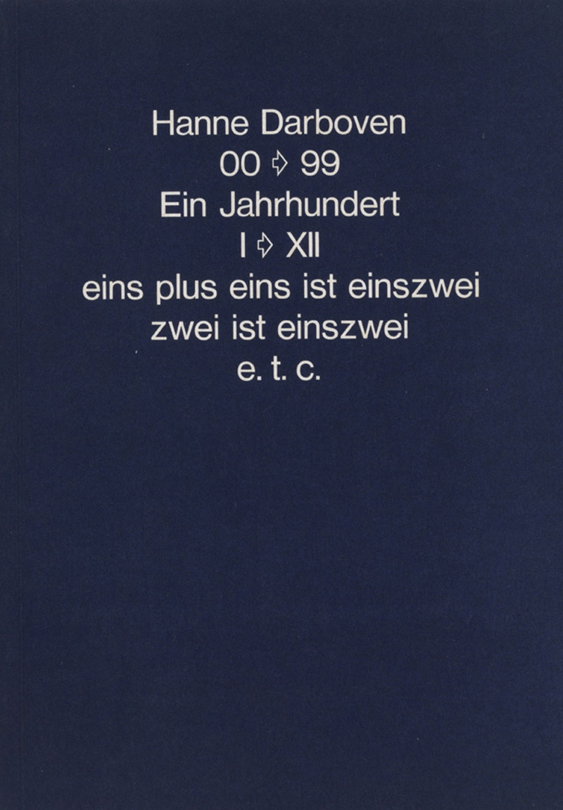 Hanne Darboven - 00-99 Ein Jahrhundert I- XII eins plus eins ist einszwei zwei ist einszwei etc.