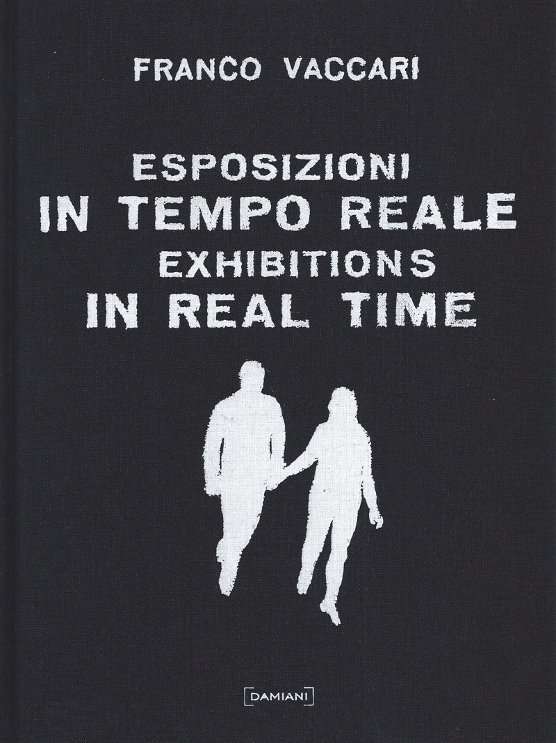 Franco Vaccari - Esposizioni in tempo reale / Exhibitions in real time