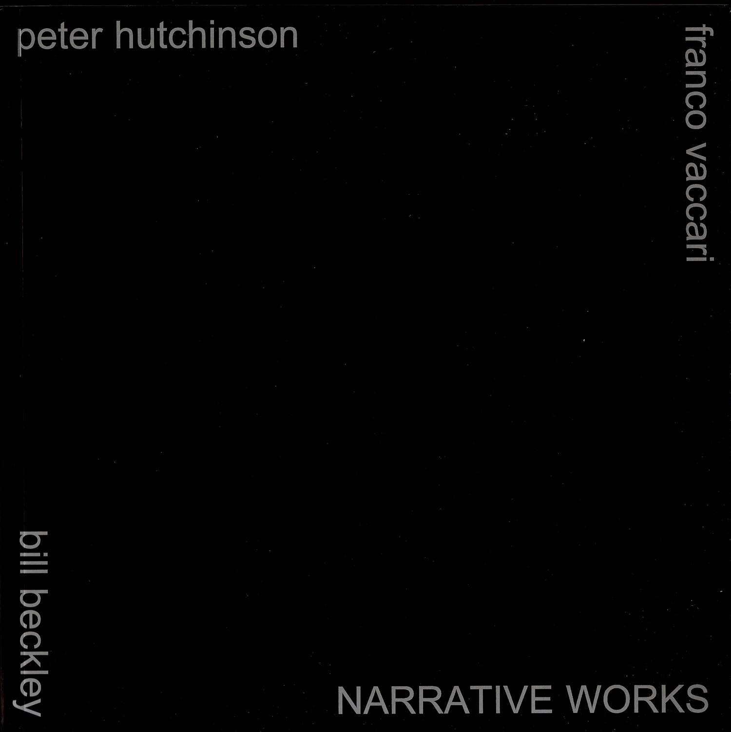 Bill Beckley, Peter Hutchinson, Franco Vaccari - Narrative works