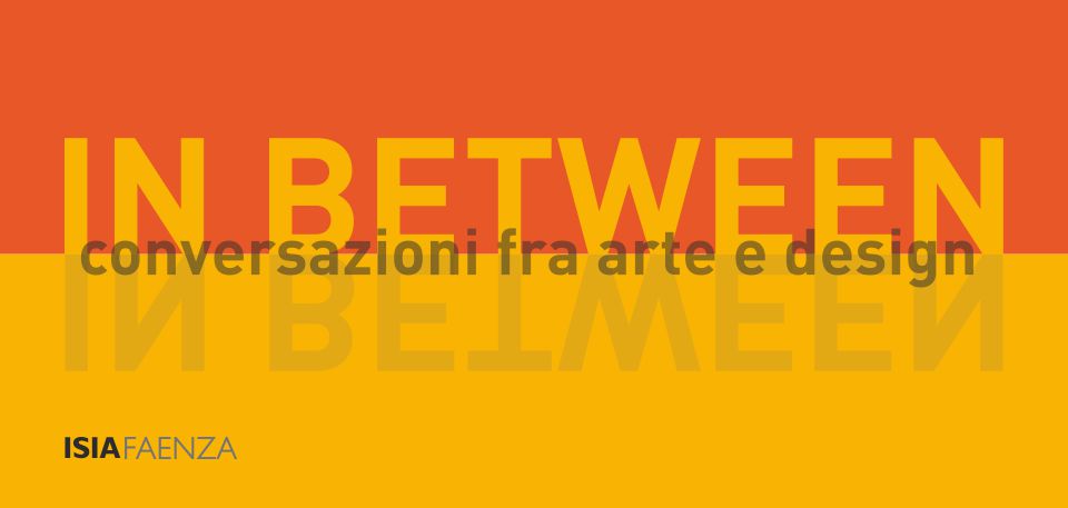 #Franco_Vaccari partecipa a "In Between" conversazioni fra arte e design @ISIA Faenza - 